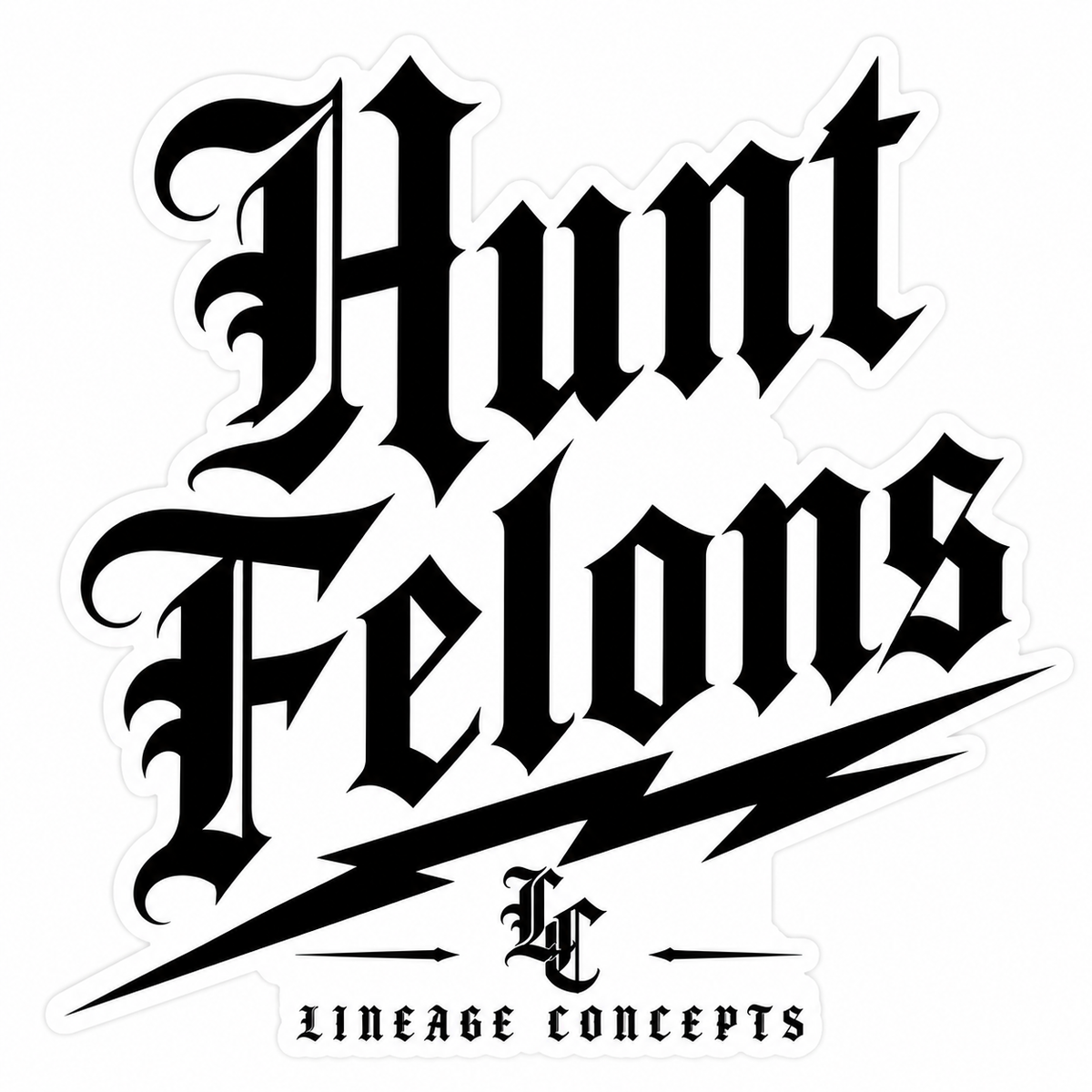 Hunt Felons Sticker